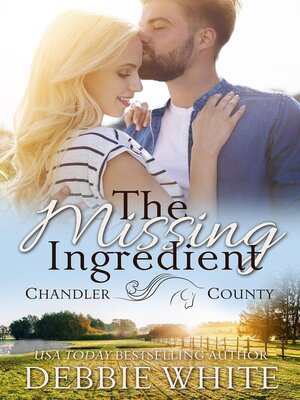 cover image of The Missing Ingredient (A Chandler County Novel)